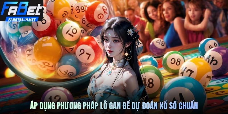 Áp dụng phương pháp lô gan để dự đoán xổ số chuẩn
