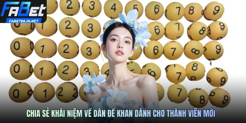 Chia sẻ khái niệm về dàn đề khan dành cho thành viên mới