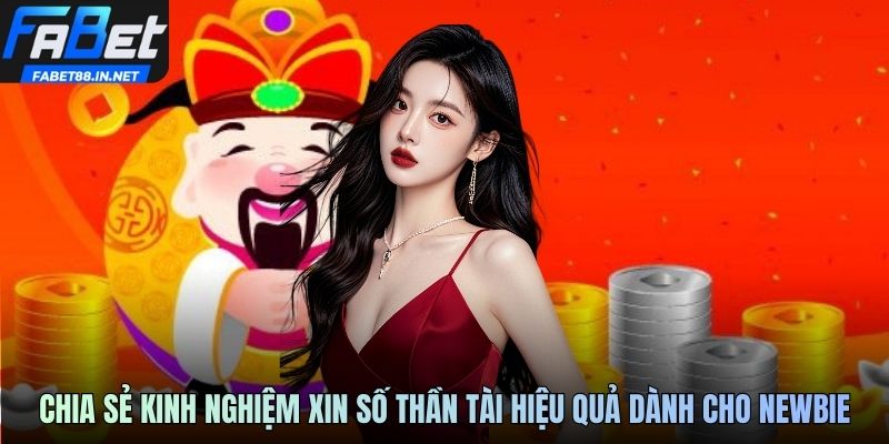 Chia sẻ kinh nghiệm xin số thần tài hiệu quả dành cho newbie