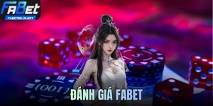 Đánh Giá FABET Toàn Diện: Nền Tảng Vận Hành Ra Sao