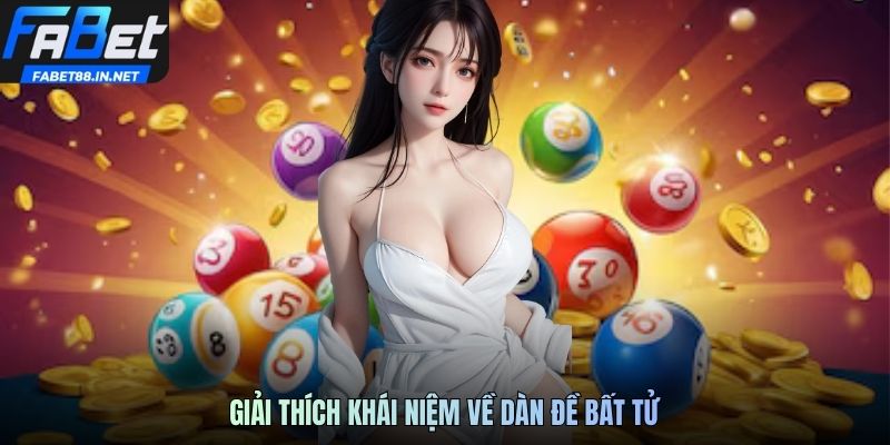 Giải thích khái niệm về dàn đề bất tử