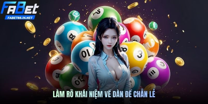 Làm rõ khái niệm về dàn đề chẵn lẻ