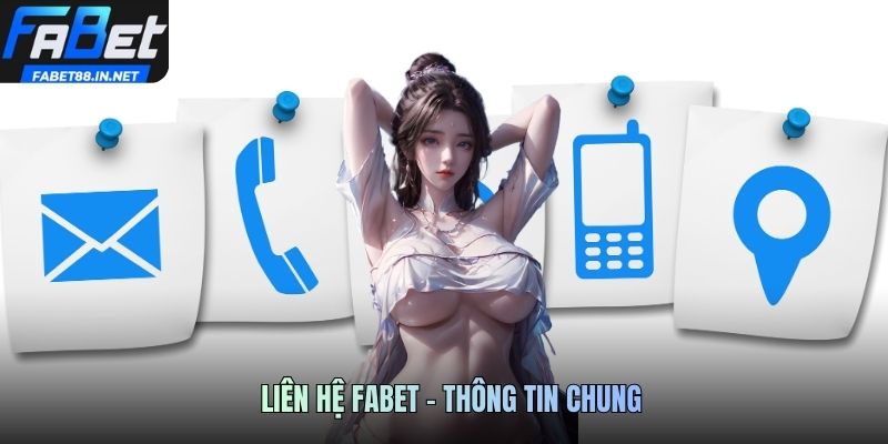 Liên hệ fabet - Thông tin chung