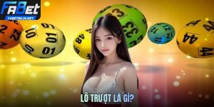 Khái Niệm Lô Trượt Là Gì? Cách Thức Dự Đoán Chuẩn Cao Thủ