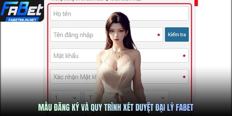 Mẫu đăng ký và quy trình xét duyệt đại lý FABET