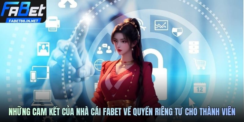 Những cam kết của nhà cái FABET về quyền riêng tư cho thành viên