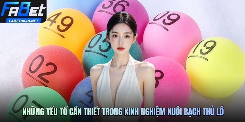 Những yếu tố cần thiết trong kinh nghiệm nuôi bạch thủ lô