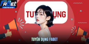 Tuyển Dụng FABET: Cơ Hội Việc Làm Ổn Định Chuyên Nghiệp