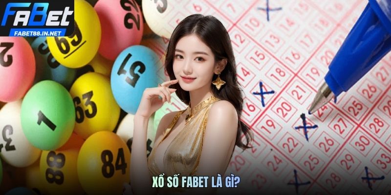 Xổ số fabet là gì?